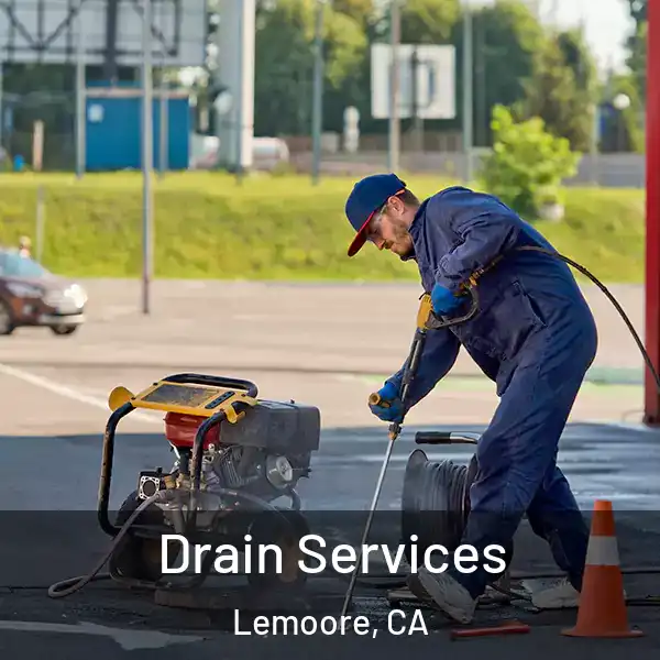  Drain Services Lemoore, CA