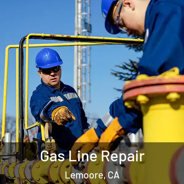  Gas Line Repair Lemoore, CA