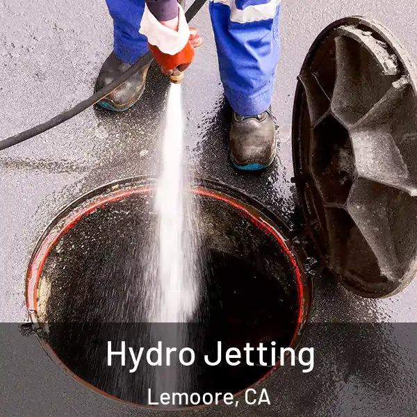  Hydro Jetting Lemoore, CA