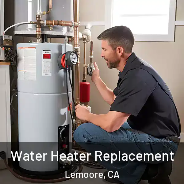  Water Heater Replacement Lemoore, CA